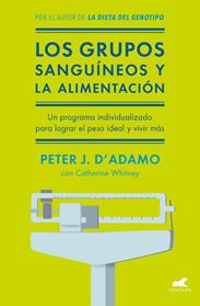 GRUPOS SANGUINEOS Y LA ALIMENTACION, LOS  | 9788416076338 | WHITNEY, CATHERINE / D'ADAMO, PETER J.