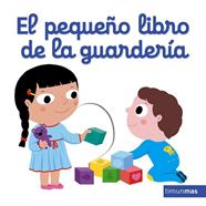 PEQUEÑO LIBRO DE LA GUARDERIA, EL | 9788408166115 | CHOUX, NATHALIE
