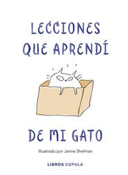 LECCIONES DE VIDA QUE APRENDI DE MI GATO | 9788448025359 | SHELMAN, JAMIE