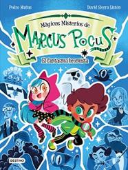MAGICOS MISTERIOS 2  EL FANTASMA BROMISTA  MARCUS POCUS | 9788408301165 | MAÑAS, PEDRO / SIERRA LISTON, DAVID