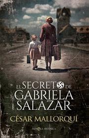 SECRETO DE GABRIELA SALAZAR, EL | 9788413849621 | MALLORQUI, CESAR