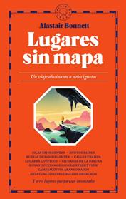 LUGARES SIN MAPA | 9788417552671 | BONNETT, ALASTAIR