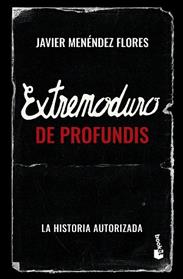 EXTREMODURO  DE PROFUNDIS | 9788448045333 | MENENDEZ FLORES, JAVIER