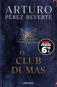 CLUB DUMAS, EL  (EDICIÓN BLACK FRIDAY) | 9788466370790 | PEREZ-REVERTE, ARTURO