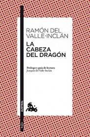 CABEZA DE DRAGON, LA  | 9788467038255 | VALLE-INCLAN, RAMÓN DEL