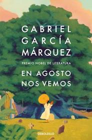 EN AGOSTO NOS VEMOS | 9788466378420 | GARCIA MARQUEZ, GABRIEL