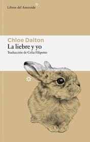 LIEBRE Y YO, LA | 9788410178946 | DALTON, CHLOE