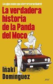 VERDADERA HISTORIA DE LA PANDA DEL MOCO, LA | 9788434436251 | DOMÍNGUEZ, IÑAKI