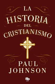 HISTORIA DEL CRISTIANISMO, LA | 9788413147673 | JOHNSON, PAUL