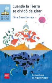 CUANDO LA TIERRA SE OLVIDO DE GIRAR | 9788467589368 | CASALDERREY, FINA 