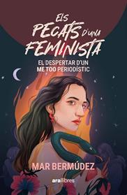 PECATS D'UNA FEMINISTA, ELS | 9788411731812 | BERMUDEZ I JIMENEZ, MAR