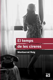 TEMPS DE LES CIRERES, EL | 9788415954149 | ROIG, MONTSERRAT
