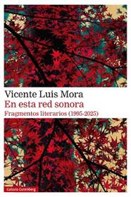 EN ESTA RED SONORA | 9788410317956 | MORA, VICENTE LUIS