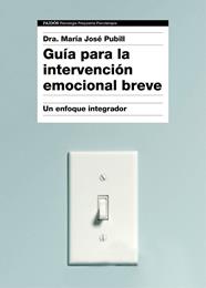 GUIA PARA LA INTERVENCION EMOCIONAL BREVE | 9788449332333 | PUBILL, MARIA JOS