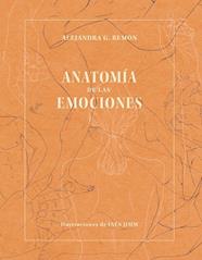 ANATOMIA DE LAS EMOCIONES | 9788418820120 | G. REMON, ALEJANDRA / JIMM, INES