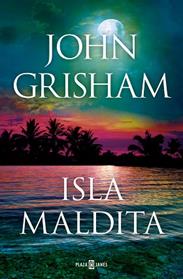 ISLA MALDITA (CAMINO ISLAND 3) | 9788401027925 | GRISHAM, JOHN