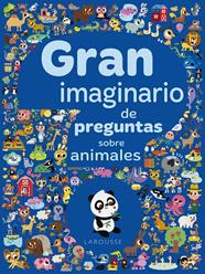 GRAN IMAGINARIO DE PREGUNTAS SOBRE ANIMALES | 9788417273934