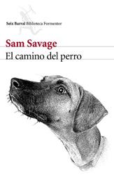 CAMINO DEL PERRO, EL  | 9788432229466 | SAVAGE, SAM