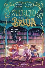 LIBRO EMBRUJADO,SECRETO DE BRUJA 3 | 9791387741174 | GARCIA-ROJO, PATRICIA