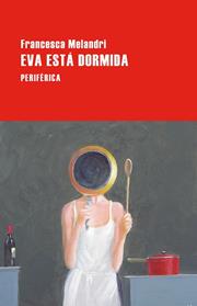 EVA ESTA DORMIDA | 9788410171817 | MELANDRI, FRANCESCA