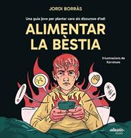 ALIMENTAR LA BESTIA | 9791387986001 | BORRAS ABELLO, JORDI
