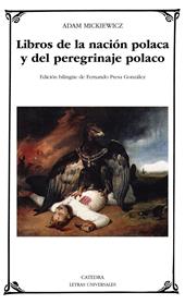 LIBROS DE LA NACION POLACA Y DEL PEREGRINAJE POLACO | 9788437638102 | MICKIEWICZ, ADAM
