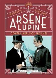 ARSENE LUPIN, CONTRA HERLOCK SHOLMES | 9788418395826 | LEBLANC, MAURICE