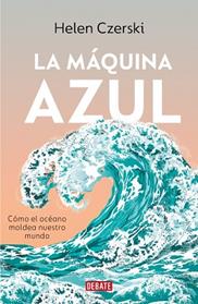 MAQUINA AZUL, LA | 9791387600778 | CZERSKI, HELEN