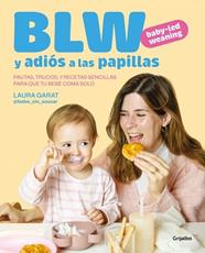 BABY-LED WEANING Y ADIOS A LAS PAPILLAS | 9788425369513 | GARAT (@KETO_CON_LAURA Y @BEBE_SIN_AZUCAR), LAURA
