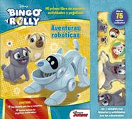 AVENTURAS ROBOTICAS (BINGO Y ROLLY) | 9788416917518 | DISNEY