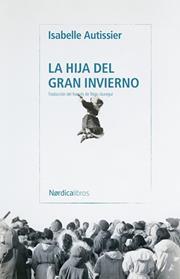 HIJA DEL GRAN INVIERNO, LA | 9791387922962 | AUTISSIER, ISABELLE