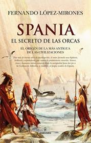 SPANIA  EL SECRETO DE LAS ORCAS | 9791370201869 | FERNANDO LOPEZ-MIRONES