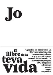 JO   EL LLIBRE DE LA TEVA VIDA | 9788484289128 | SÁNCHEZ VEGARA, MARÍA ISABEL
