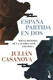 ESPAÑA PARTIDA EN DOS | 9788491998877 | CASANOVA, JULIAN
