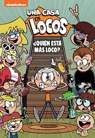 QUIEN ESTA MAS LOCO    (UNA CASA DE LOCOS. COMIC 11) | 9788448863814 | LODEON