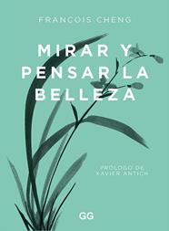 MIRAR Y PENSAR LA BELLEZA | 9788425233203 | CHENG, FRANÇOIS