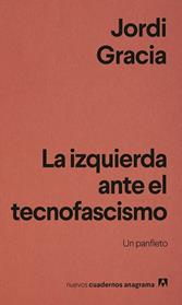 IZQUIERDA ANTE EL TECNOFASCISMO, LA | 9788433949837 | GRACIA, JORDI