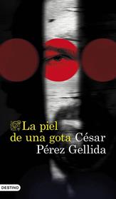 PIEL DE UNA GOTA, LA | 9788423370450 | PEREZ GELLIDA, CESAR