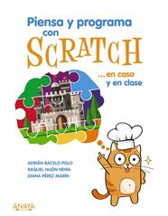 PIENSA Y PROGRAMA CON SCRATCH EN CASA Y EN CLASE | 9788441540255 | HIJON NEIRA, RAQUEL BELEN /PEREZ MARIN, DIANA ROSARIO /BACELO POLO, ADRIAN