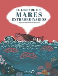 LIBRO DE LOS MARES EXTRAORDINARIOS, EL | 9788408310853 | FERNANDEZ MINGORANCE, ALEJANDRA
