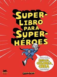 SUPERLIBRO PARA SUPERHEROES CC1401 | 9788494165214 | FORD, JASON