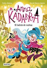 LADRON DE VARITAS, EL ANNA KADABRA 18. EL  | 9788408321453 | MAÑAS, PEDRO / SIERRA LISTON, DAVID