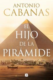 HIJO DE LA PIRAMIDE, EL | 9788466684248 | CABANAS, ANTONIO