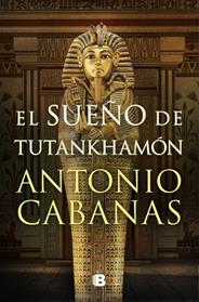 SUEÑO DE TUTANKHAMON, EL | 9788466672849 | CABANAS, ANTONIO