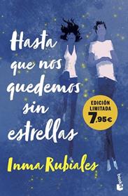 HASTA QUE NOS QUEDEMOS SIN ESTRELLAS | 9788408282914 | RUBIALES, INMA