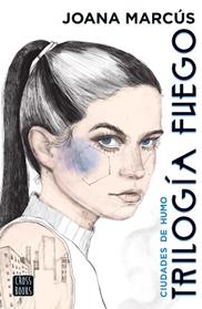 TRILOGIA FUEGO 1 CIUDADES DE HUMO | 9788408251859 | MARCUS, JOANA