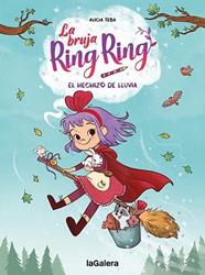 HECHIZO DE LLUVIA, LA BRUJA RING RING 2 EL | 9788424672751 | TEBA, ALICIA