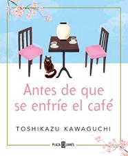 ANTES DE QUE SE ENFRÍE EL CAFE | 9788401024191 | KAWAGUCHI, TOSHIKAZU