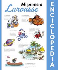 MI PRIMERA ENCICLOPEDIA LAROUSSE | 9788417273668