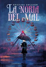 NORIA DEL MAL, LA | 9791388042140 | OHLSSON, KRISTINA